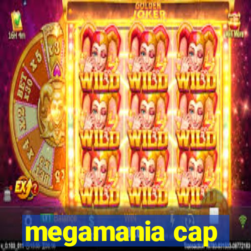 megamania cap